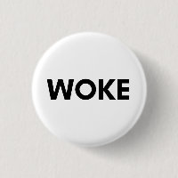 woke