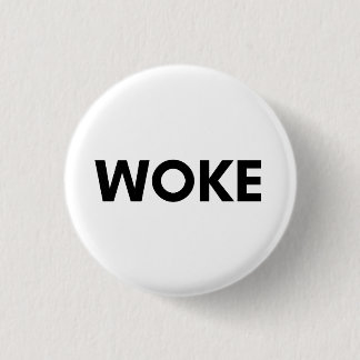 woke 3 cm round badge