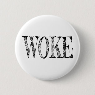 WOKE 6 CM ROUND BADGE
