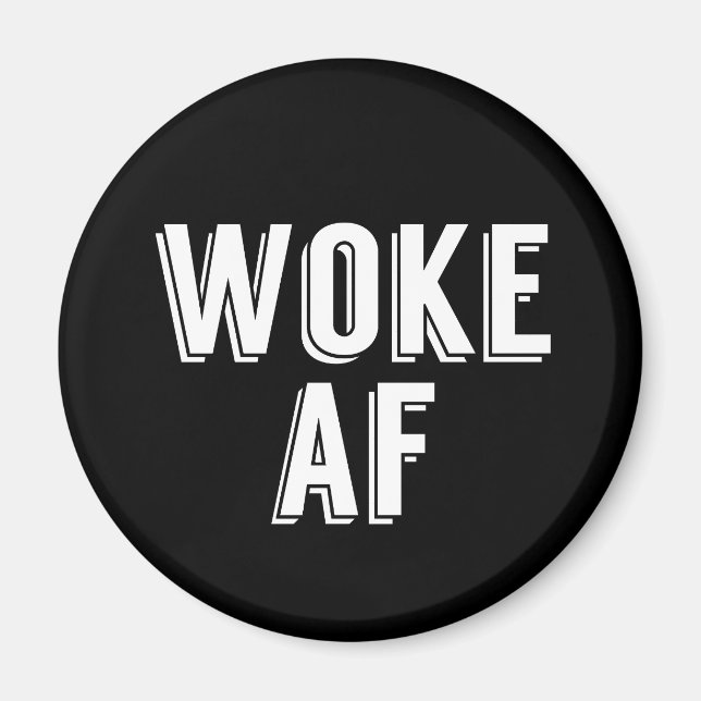 Woke AF Black Magnet (Front)