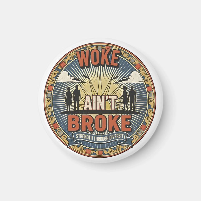 Woke ain't Broke Magnet (Front)