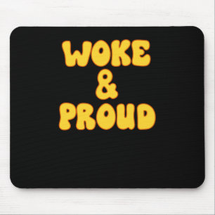 Woke And Proud Slogan Sticker Mouse Mat