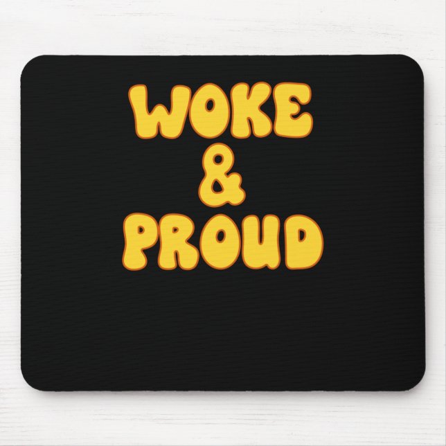 Woke And Proud Slogan Sticker  Mouse Mat (Front)