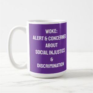 WOKE CONCERNED ABOUT SOCIAL INJUSTICE COFFEE MUG
