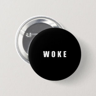 "WOKE" (DARK) 6 CM ROUND BADGE