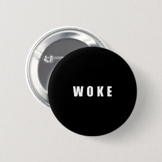 "WOKE" (DARK) 6 CM ROUND BADGE