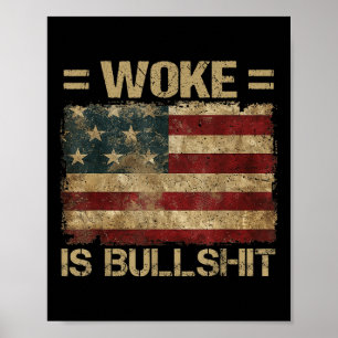 Woke Is Bull Funny Trump Anti Woke Poster