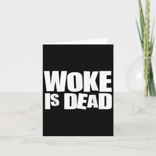 Woke Is Dead Funny Sarcastic Humour Card