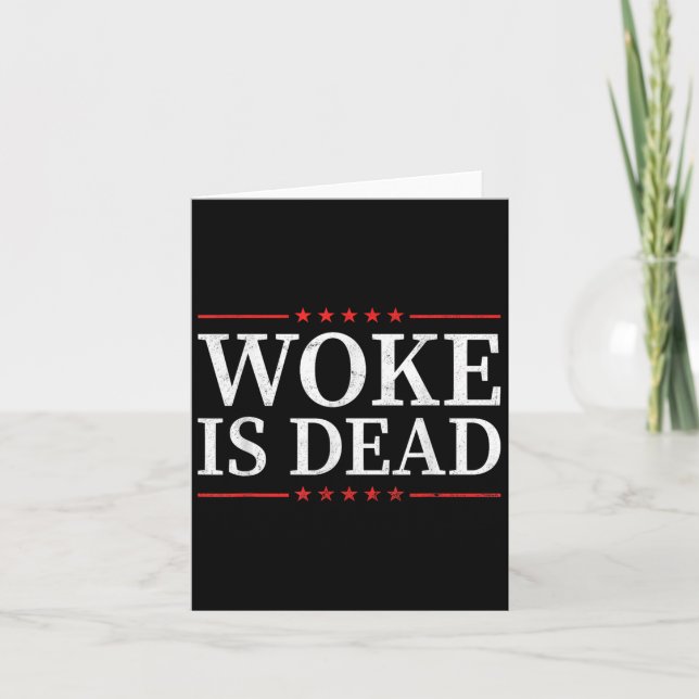 Woke Is Dead Funny Sarcastic Slogan Men Women  Card (Front)