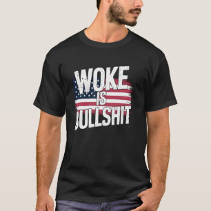 Woke is USA Flag Conservative Republican Gift T-Shirt