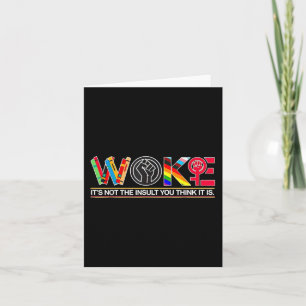 Woke Its Not The Insult You Think It Is Card
