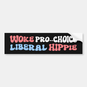 Woke Pro-Choice Liberal Hippie Bumper Sticker