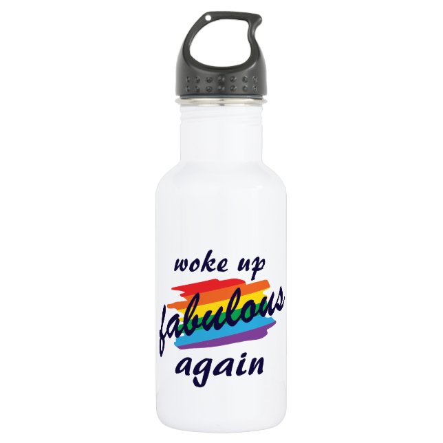 Woke Up Fabulous Again Funny Gay Pride 532 Ml Water Bottle (Front)