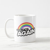 Woke Up Gay Again