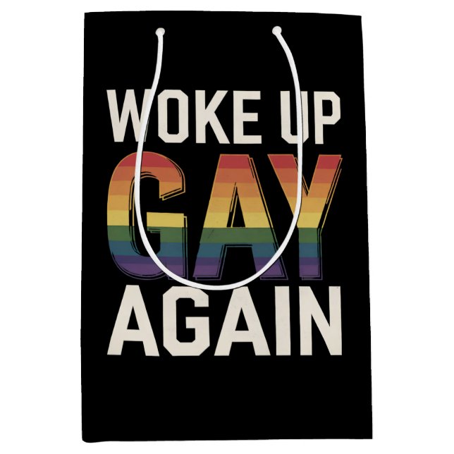 Woke Up Gay Again Funny LGBTQ Pride Ally Rainbow Medium Gift Bag (Front)