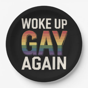 Woke Up Gay Again Funny LGBTQ Pride Ally Rainbow Paper Plate