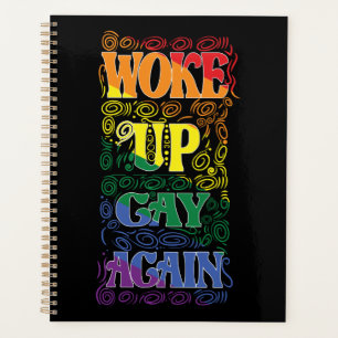 Woke Up Gay Again – Funny LGBTQ+ Pride Design Planner