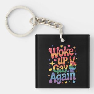 Woke Up Gay Again Funny LGBTQ Pride Rainbow Key Ring
