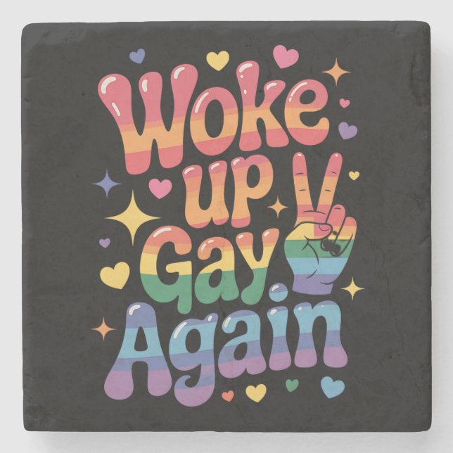 Woke Up Gay Again Funny LGBTQ Pride Rainbow Stone Coaster (Front)