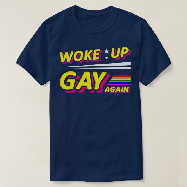 Woke Up Gay Again Pride Month Heart Colourful Lesb T-Shirt (Design Front)