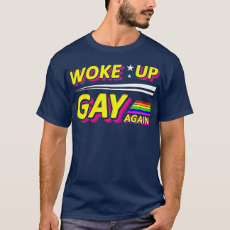 Woke Up Gay Again Pride Month Heart Colourful Lesb T-Shirt