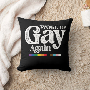 Woke Up Gay Again Support LGBT Pride Cushion