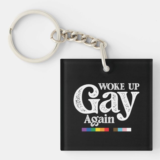 Woke Up Gay Again Support LGBT Pride Key Ring (Front)