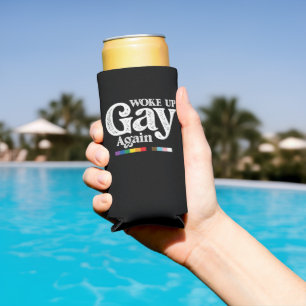 Woke Up Gay Again Support LGBT Pride Seltzer Can Cooler