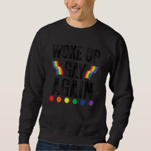 Woke Up Gay Again Transgender Bisexual Transgender Sweatshirt