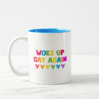 Woke Up Gay Again Two-Tone Coffee Mug