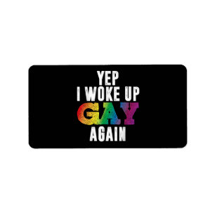 Woke Up Gay - Pride Rainbow Queer Gay CSD Party LG Label