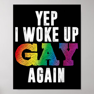 Woke Up Gay - Pride Rainbow Queer Gay CSD Party LG Poster