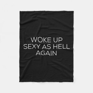 Woke Up Y As Hell Again  Fleece Blanket