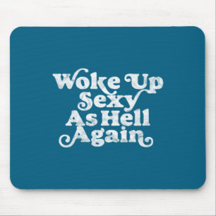 Woke Up Y As Hell Again Funny Distressed Eighti Mouse Mat
