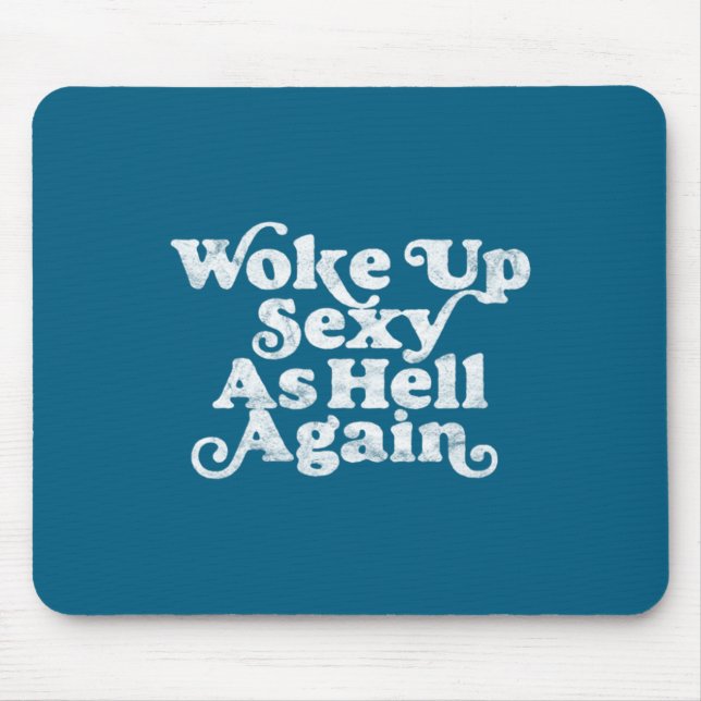 Woke Up Y As Hell Again Funny Distressed Eighti  Mouse Mat (Front)