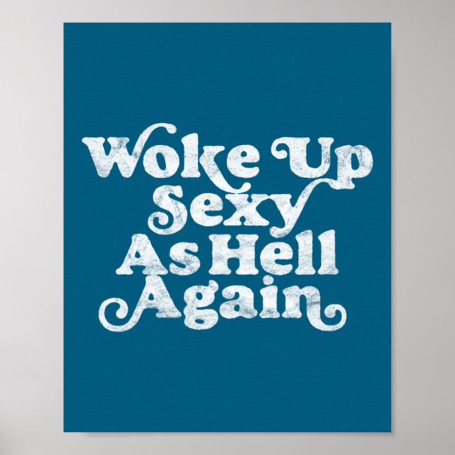 Woke Up Y As Hell Again Funny Distressed Eighti  Poster (Front)
