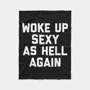 Woke Up Y As Hell Again Funny Sarcastic Saying Fleece Blanket