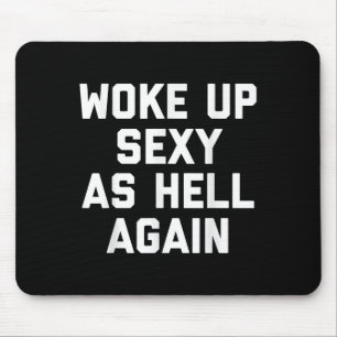 Woke Up Y As Hell Again Funny Sarcastic Saying  Mouse Mat
