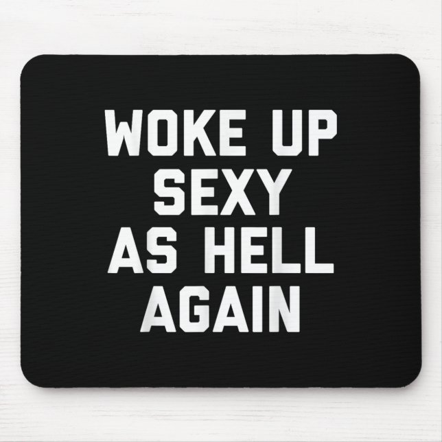 Woke Up Y As Hell Again Funny Sarcastic Saying  Mouse Mat (Front)