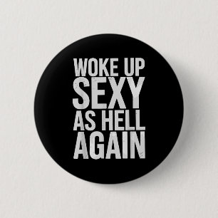 Woke Up Y As Hell Again Motivational Quote 6 Cm Round Badge