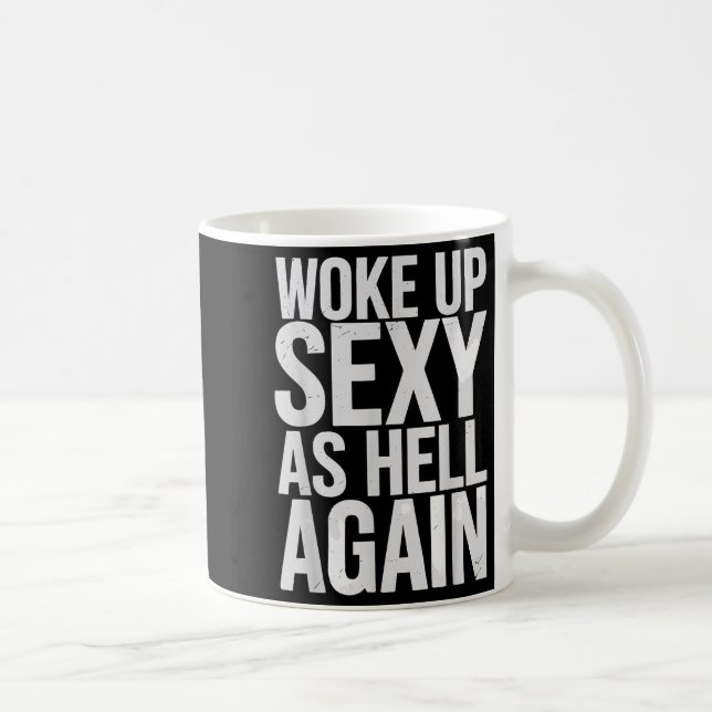 Woke Up Y As Hell Again Motivational Quote  Coffee Mug (Right)
