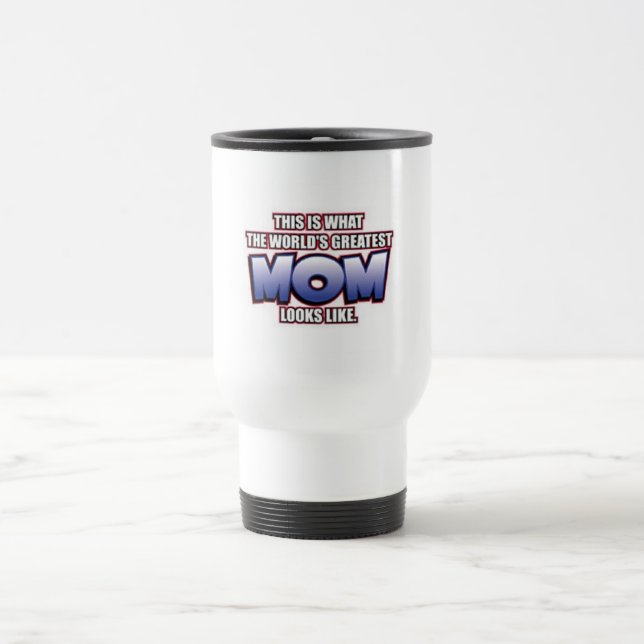 Wolds Greates Mum Travel Coffee Mug (Center)