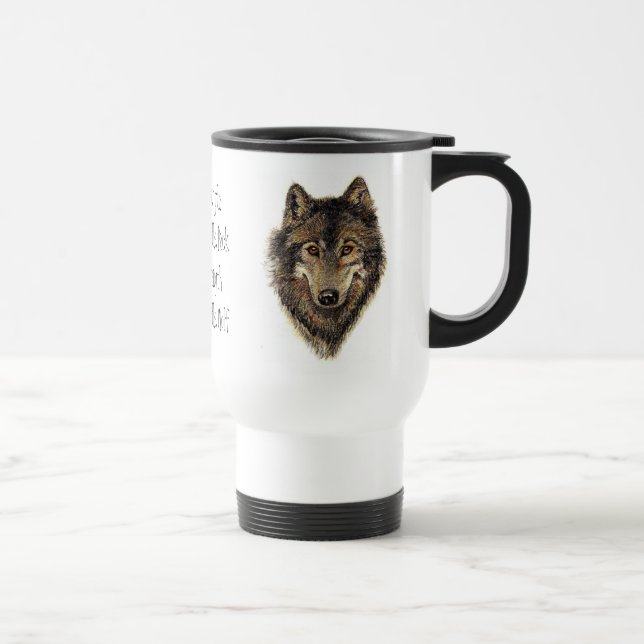 Wolf and Pack Quote - Animal Collection Travel Mug (Right)