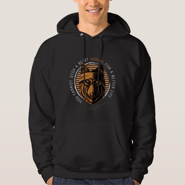 Wolf Beast with Life Quotes Hoodie (Front)