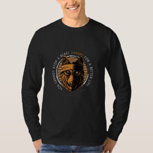 Wolf Beast with Life Quotes T-Shirt