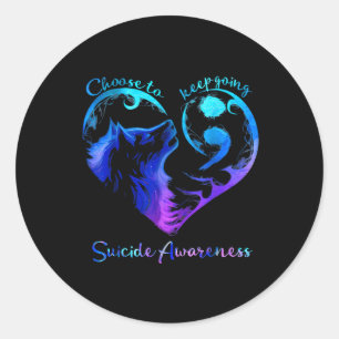 Wolf Choose To Keep Going Suicide Awareness Classic Round Sticker