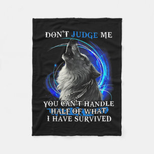 Wolf Don't Judge Me You Can't Handle Half Fleece Blanket