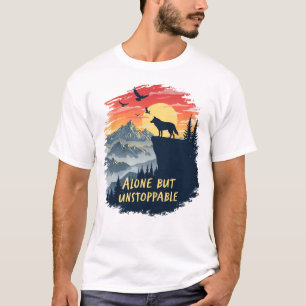 Wolf Howling At The Moon Alone But Unstoppable T-Shirt