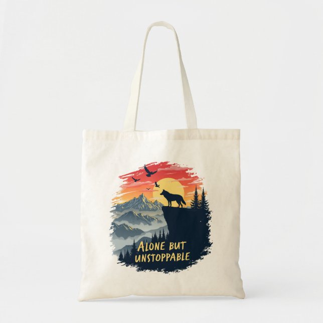 Wolf Howling At The Moon Alone But Unstoppable Tote Bag (Front)