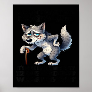 Wolf i don't feel like i'm getting older poster